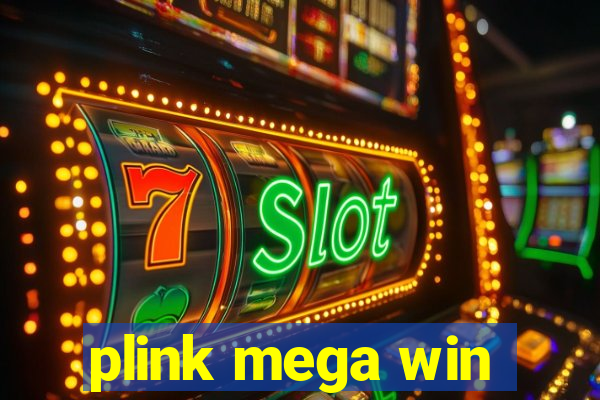 plink mega win