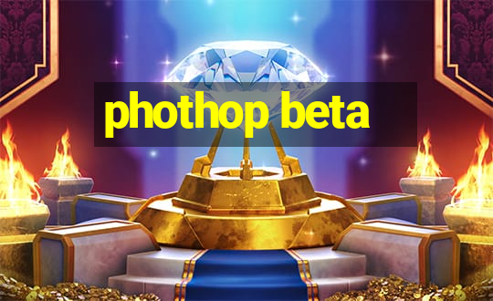 phothop beta