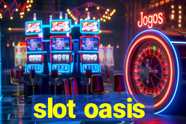 slot oasis