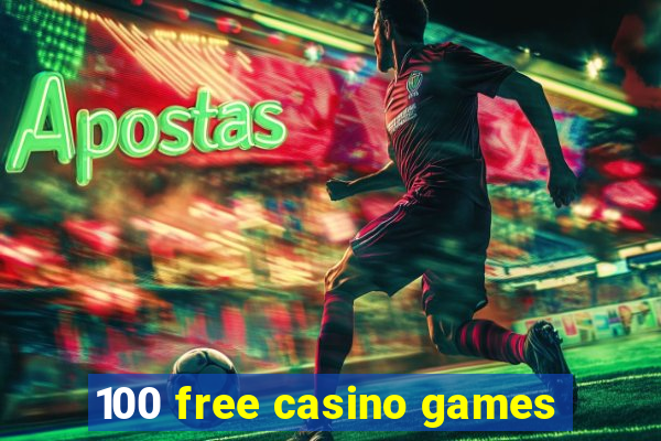 100 free casino games