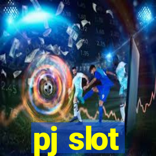 pj slot