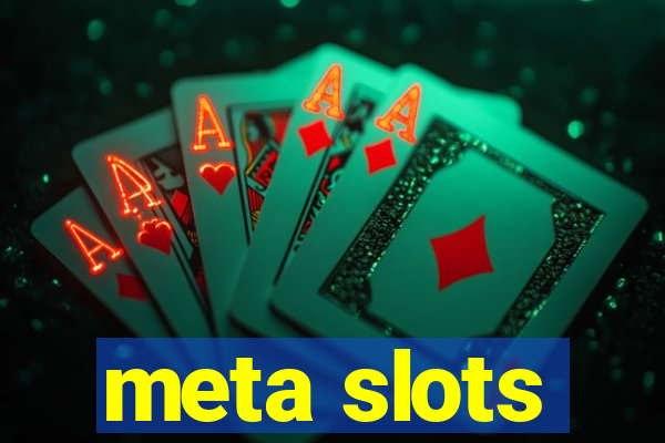 meta slots