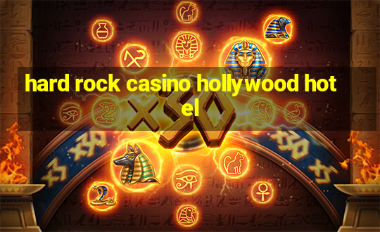 hard rock casino hollywood hotel