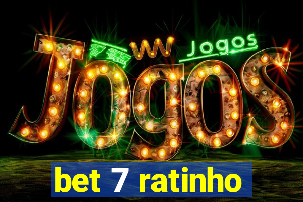 bet 7 ratinho