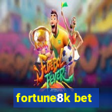 fortune8k bet