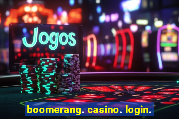 boomerang. casino. login.