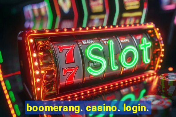 boomerang. casino. login.