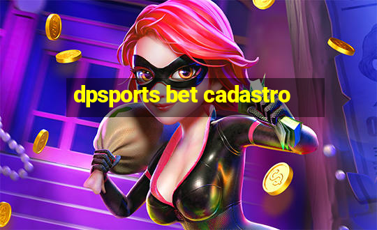 dpsports bet cadastro