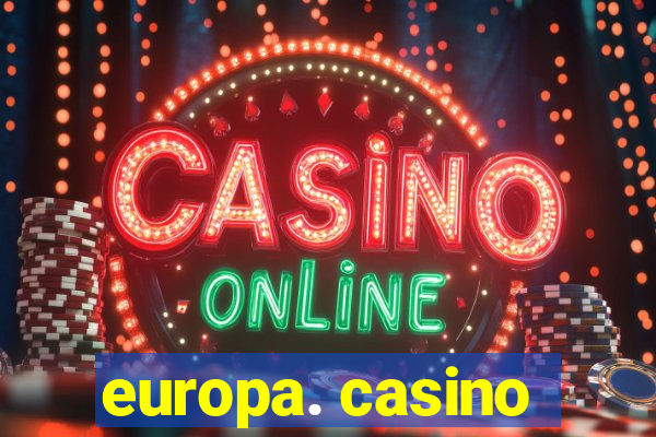 europa. casino