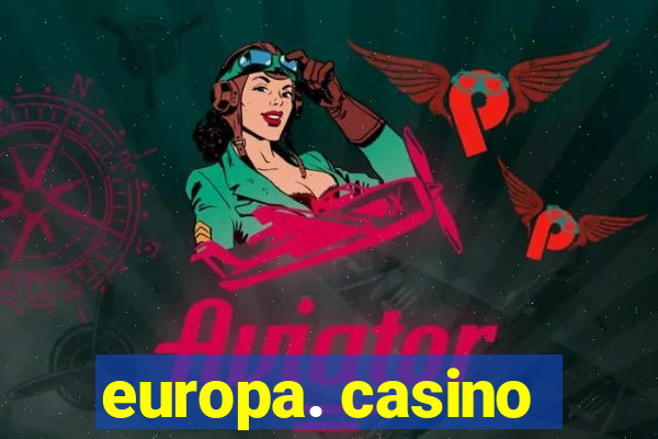 europa. casino