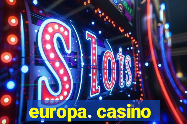 europa. casino