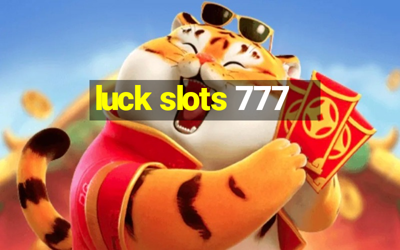 luck slots 777