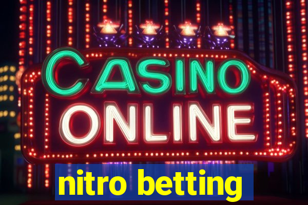 nitro betting