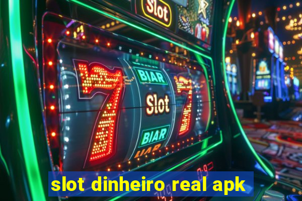 slot dinheiro real apk