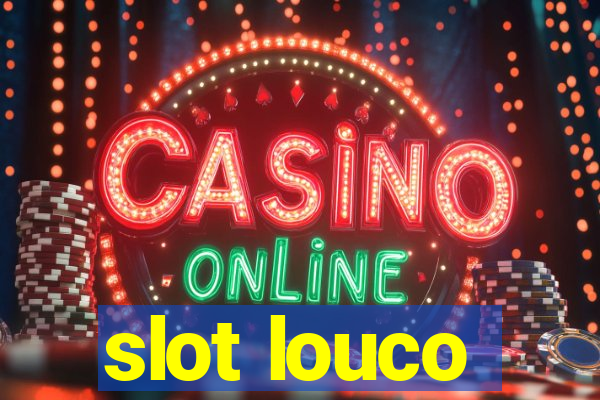 slot louco