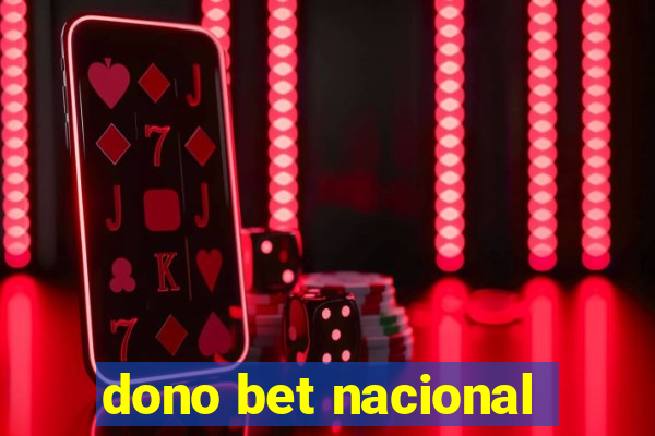 dono bet nacional