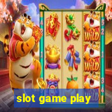 slot game play