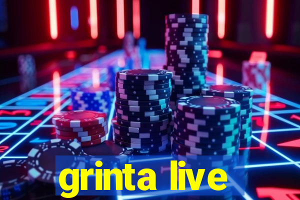 grinta live