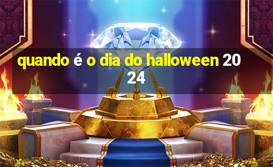 quando é o dia do halloween 2024