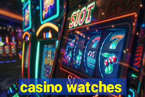 casino watches