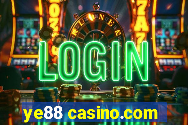 ye88 casino.com