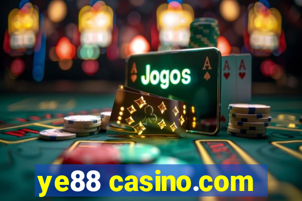 ye88 casino.com