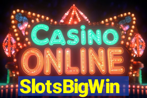 SlotsBigWin