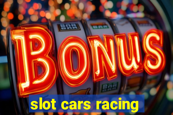 slot cars racing