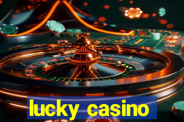 lucky casino