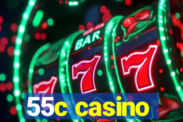 55c casino