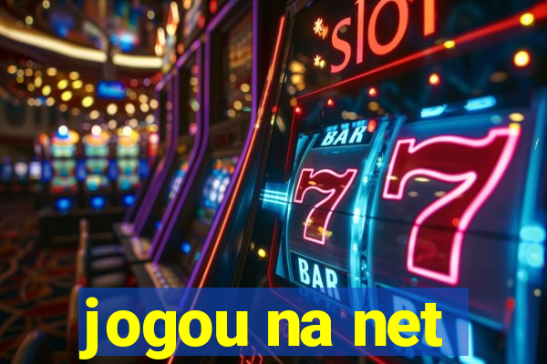 jogou na net