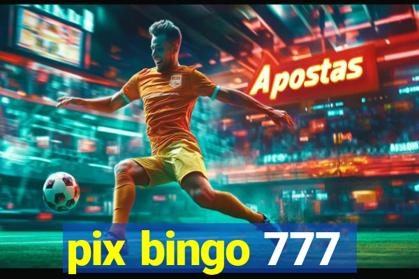 pix bingo 777