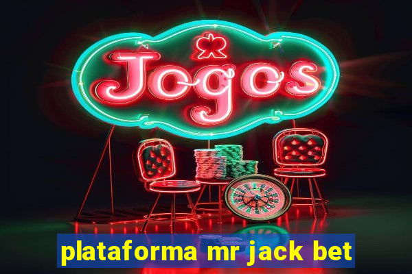 plataforma mr jack bet