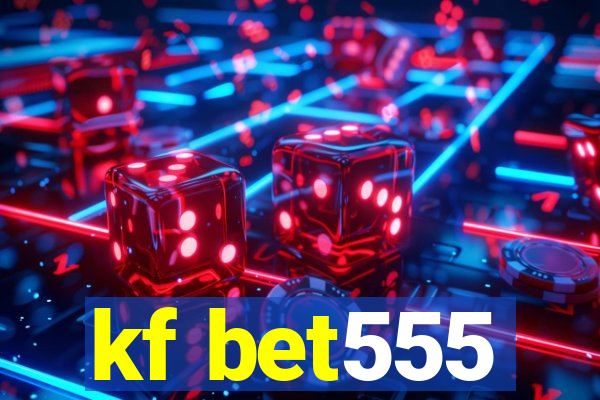 kf bet555