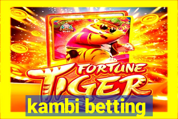 kambi betting