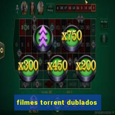 filmes torrent dublados