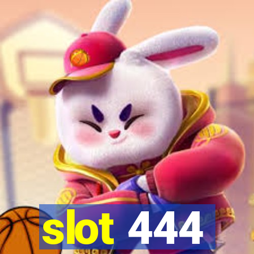 slot 444