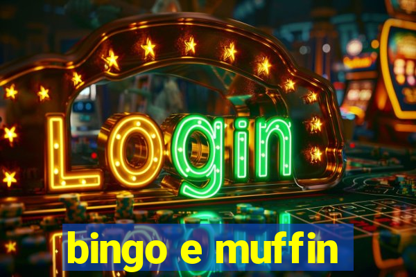 bingo e muffin