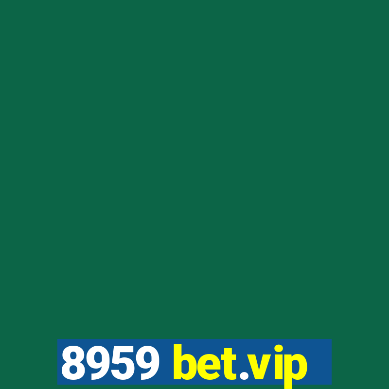 8959 bet.vip