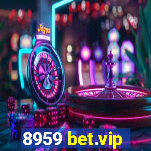 8959 bet.vip