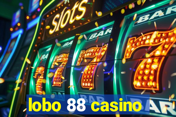 lobo 88 casino