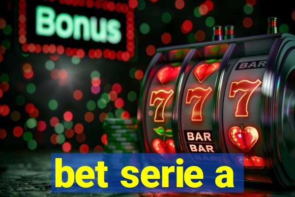 bet serie a