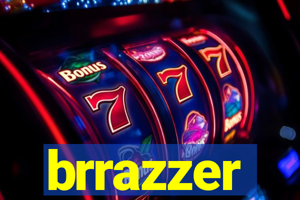 brrazzer