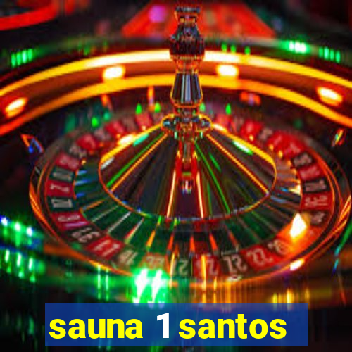 sauna 1 santos