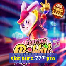 slot ouro 777 pro