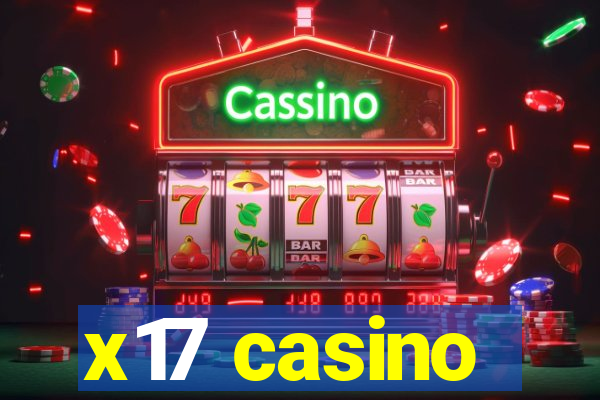 x17 casino