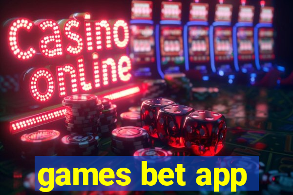 games bet app