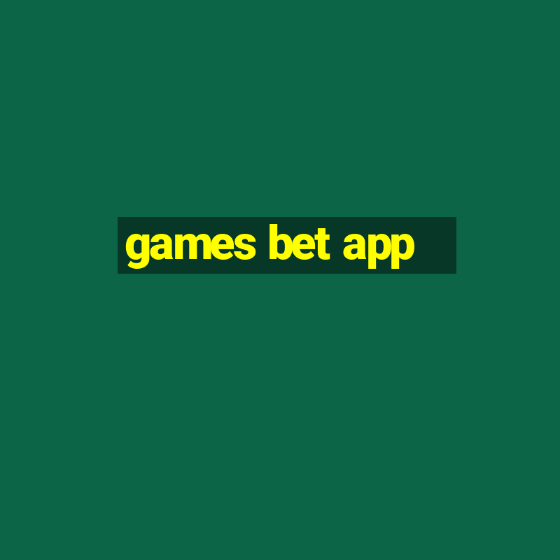 games bet app