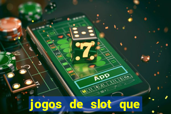 jogos de slot que paga no cadastro