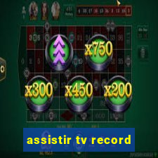 assistir tv record